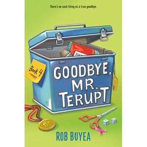 Goodbye, Mr. Terupt -- Rob Buyea